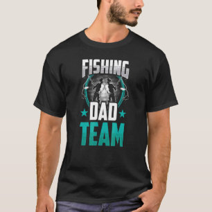 Fishing Dad Team Sayings Daddy Father Father's Day T-Shirt