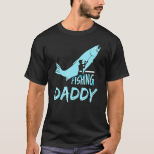 Fishing Daddy Fish Fisher Hobby Fisherman Dad Fath T-Shirt