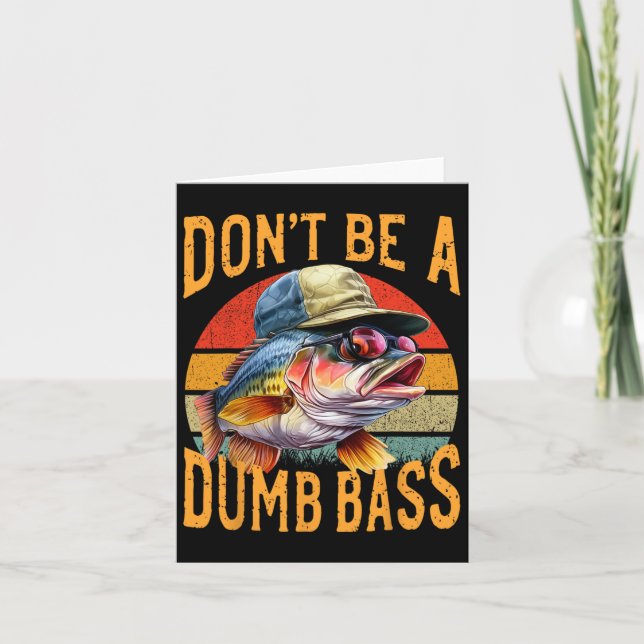 Fishing-dont Be Dumb B Funny Gift  Card (Front)