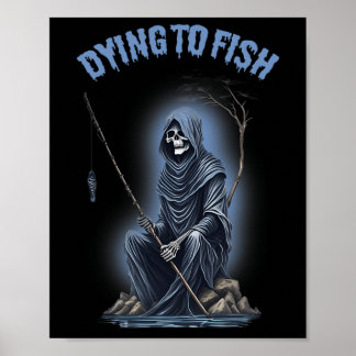 Fishing Dying To Fish Reaper Horror Halloween  Poster