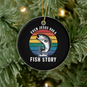 Fishing Even Jesus Had Fish Story Bass Fish Funny Ceramic Tree Decoration