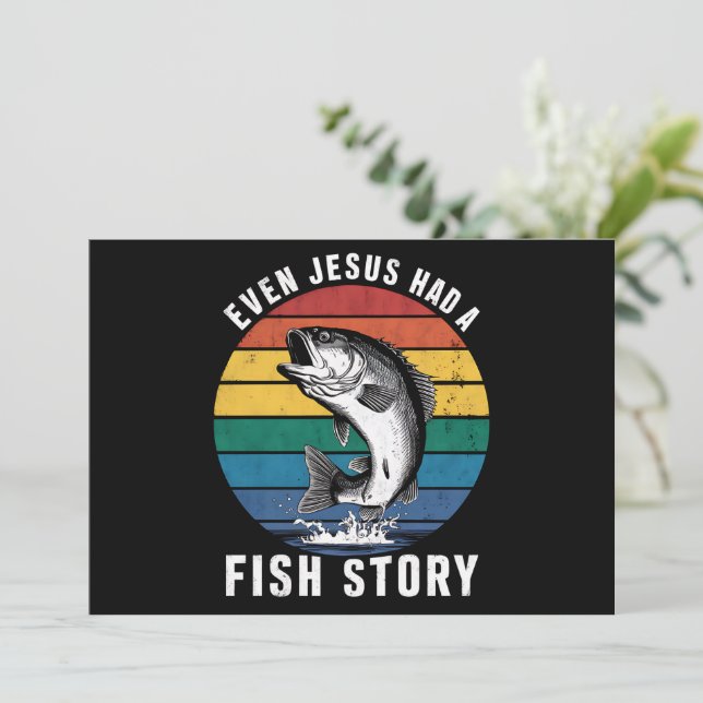 Fishing Even Jesus Had Fish Story Bass Fish Funny  Invitation (Standing Front)