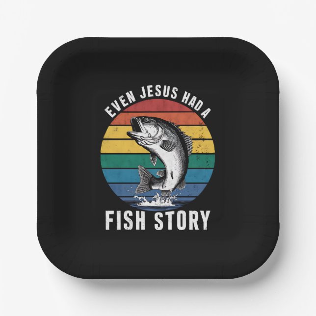 Fishing Even Jesus Had Fish Story Bass Fish Funny  Paper Plate (Front)