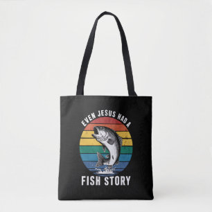 Fishing Even Jesus Had Fish Story Bass Fish Funny Tote Bag