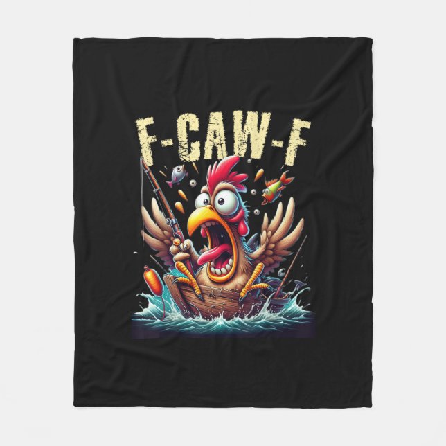 Fishing F-Caw-F Funny Chicken Scream Humor Fleece Blanket (Front)