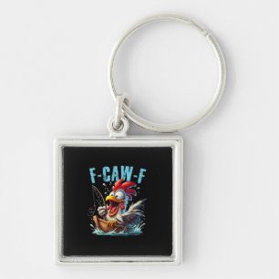 Fishing F-Caw-F Funny Chicken Scream Humor Key Ring