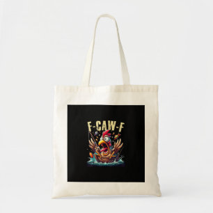 Fishing F-Caw-F Funny Chicken Scream Humor Tote Bag