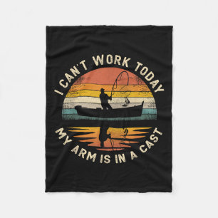 Fishing Father's Day I Can't Work Today My Arm Is Fleece Blanket