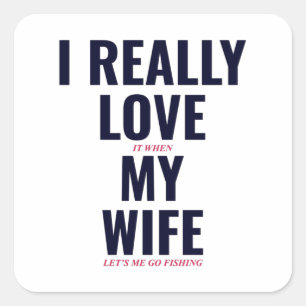 Fishing Fish Fishermen Husband Wife Funny Square Sticker