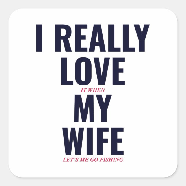 Fishing Fish Fishermen Husband Wife Funny Square Sticker (Front)