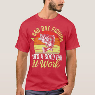 Fishing Fisher Fisherman Fisherwoman A Bag Day Fis T-Shirt