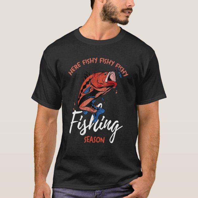 Fishing Fishy Season T-Shirt (Front)