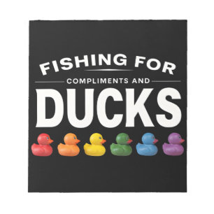 Fishing for Compliments and Ducks – Humourous Rubb Notepad