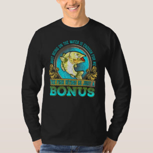 Fishing  For Game Fishermen With Sayings T-Shirt