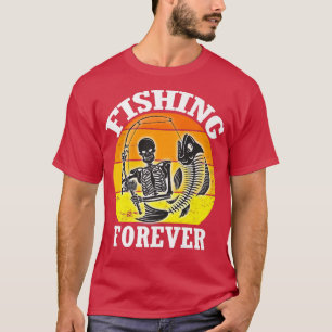 Fishing Forever Funny Skeleton With Big Fish On Ro T-Shirt