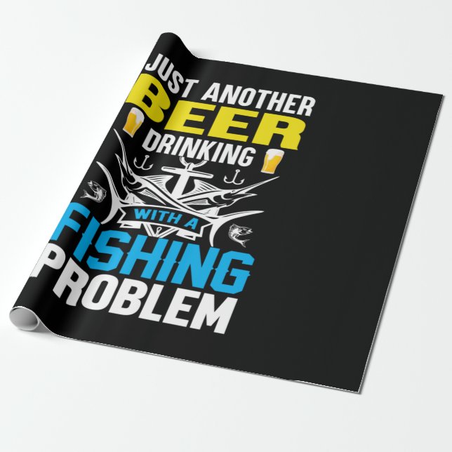 Fishing Gift Beer Drinking With A Fishing Problem Wrapping Paper (Unrolled)