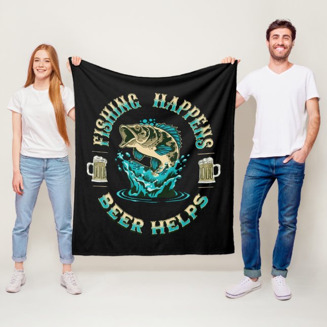 Fishing Happens. Beer Helps! Fleece Blanket (In Situ)