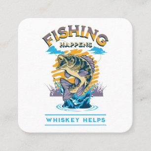 Fishing Happens. Whiskey Helps! Square Business Card