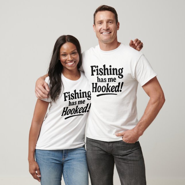 Fishing Has Me Hooked – Fun Angler T-Shirt (Unisex)