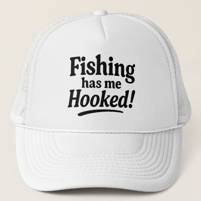 Fishing Has Me Hooked – Fun Angler Trucker Hat (Front)