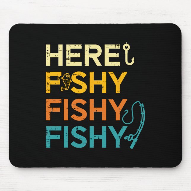 Fishing Here Fishy Retro Fish Lover Fisherman Men  Mouse Mat (Front)