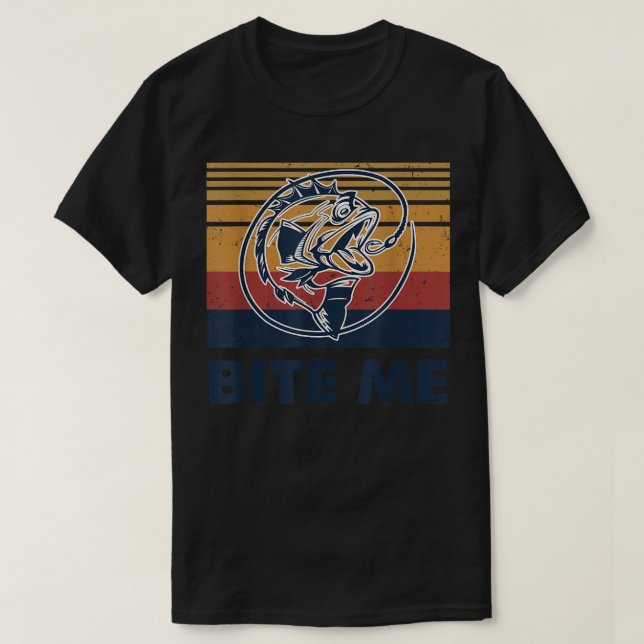 Fishing Hook Bite Me Bass Catfish Pike Fisherman F T-Shirt (Design Front)