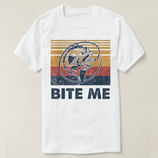 Fishing Hook Bite Me Bass Catfish Pike Fisherman F T-Shirt (Design Front)