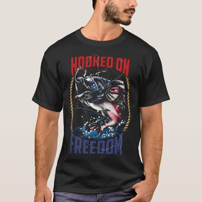 Fishing Hooked On Freedom Fisherman Patriotic T-Shirt (Front)