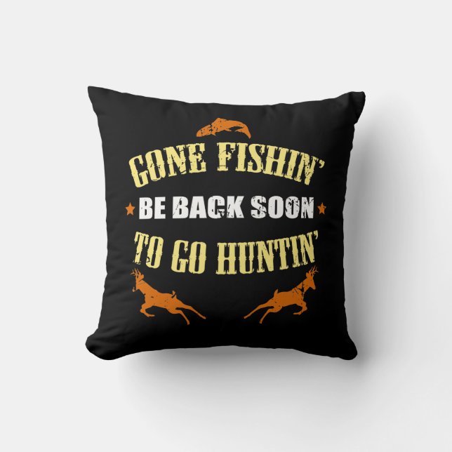 Fishing Hunting Gift for Hunters Who Love To Hunt Cushion (Front)