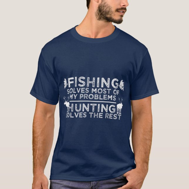 Fishing  Hunting  Hunters Gift T-Shirt (Front)