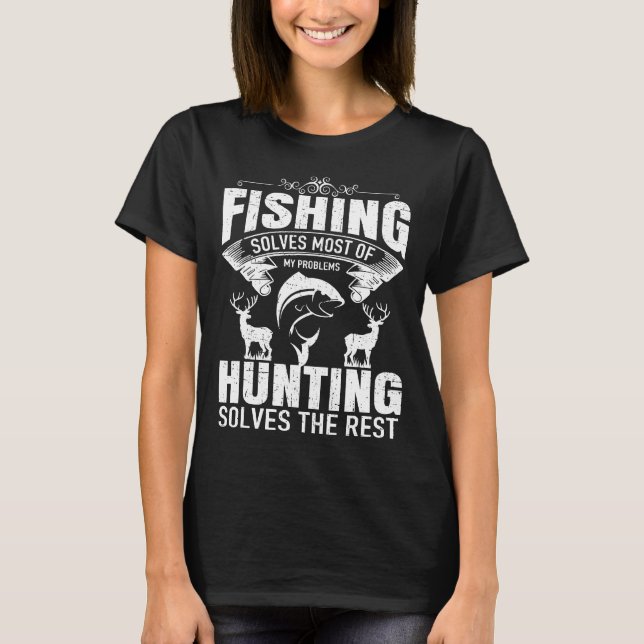 Fishing Hunting Solves Problems Camping T-Shirt (Front)