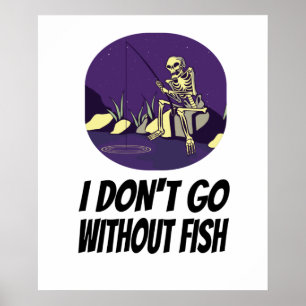 Fishing I Won't Fall Asleep Without Fish Poster
