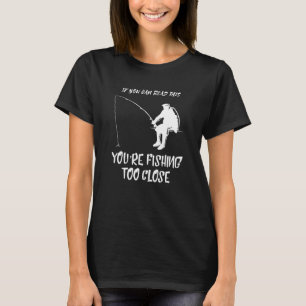 Fishing If You Can Read This Fisherman Angler Fish T-Shirt
