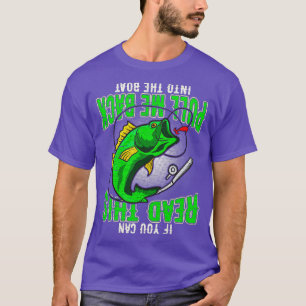 Fishing If You Can Read This Pull Me Back Into The T-Shirt