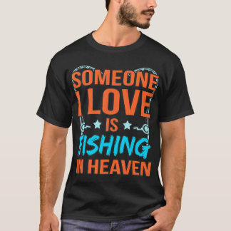 Fishing In Heaven Father's Day Daddy Dad Father T-Shirt
