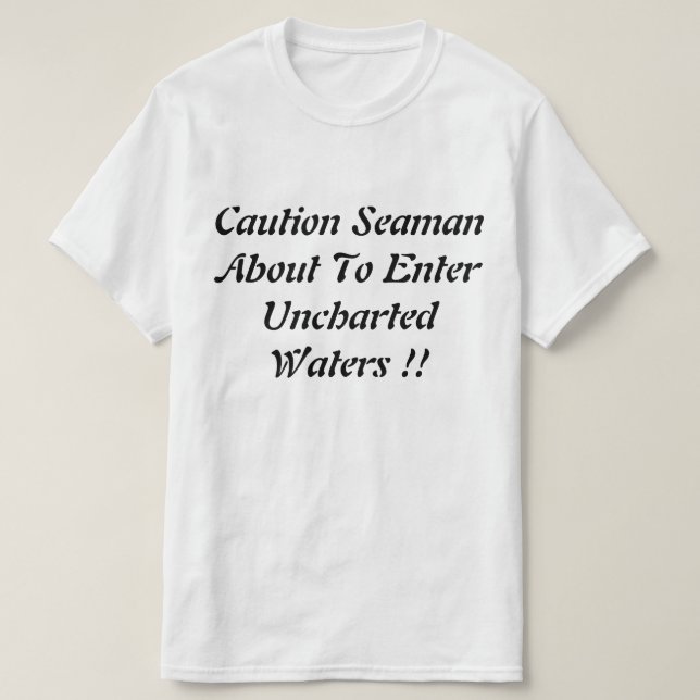 Fishing In Uncharted Waters Funny Logo, T-Shirt (Design Front)