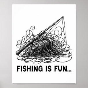 Fishing Is Fun Bird's Nest Funny Poster