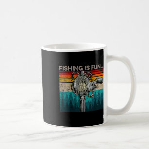 Fishing Is Fun Humour Outdoor Fishing B Pun Fisher Coffee Mug