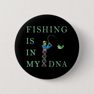 Fishing is in my DNA 6 Cm Round Badge