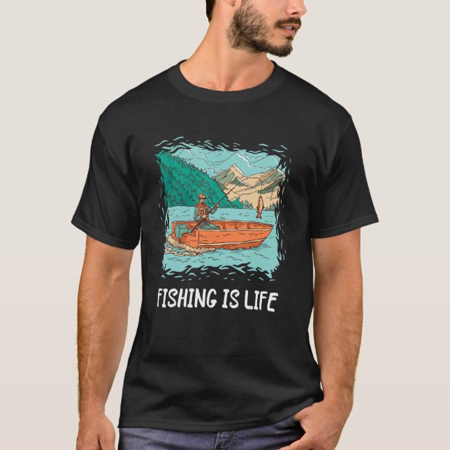 Fishing Is Life Fisherman Lake Fishing Angler Fist T-Shirt (Front)