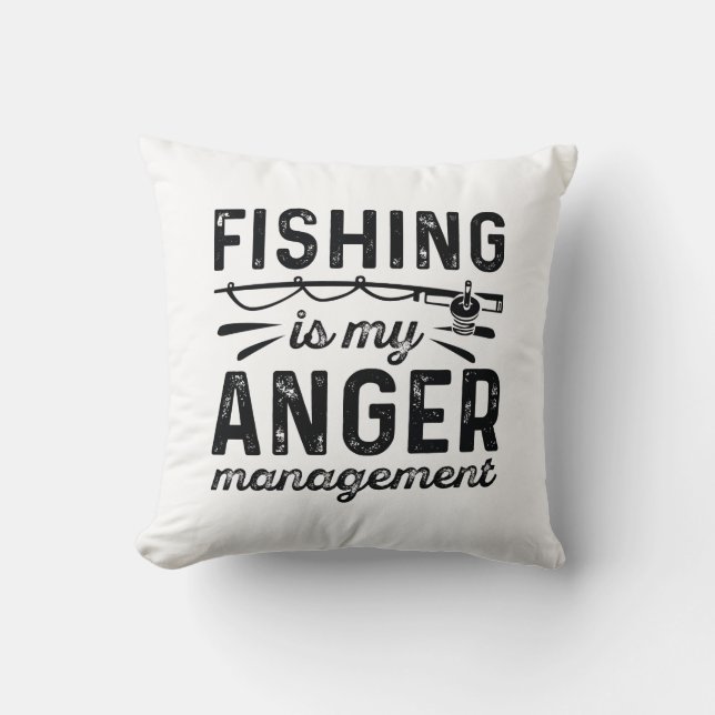 Fishing Is My Anger Management Cushion (Front)