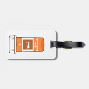 Fishing Is My Drug Luggage Tag