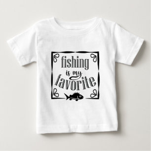 Fishing is my favorite quote baby T-Shirt