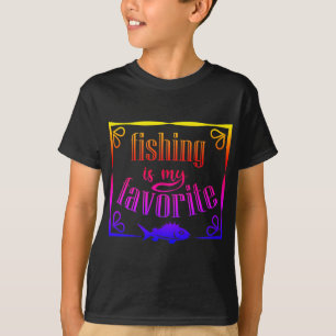 Fishing is my favorite quote T-Shirt