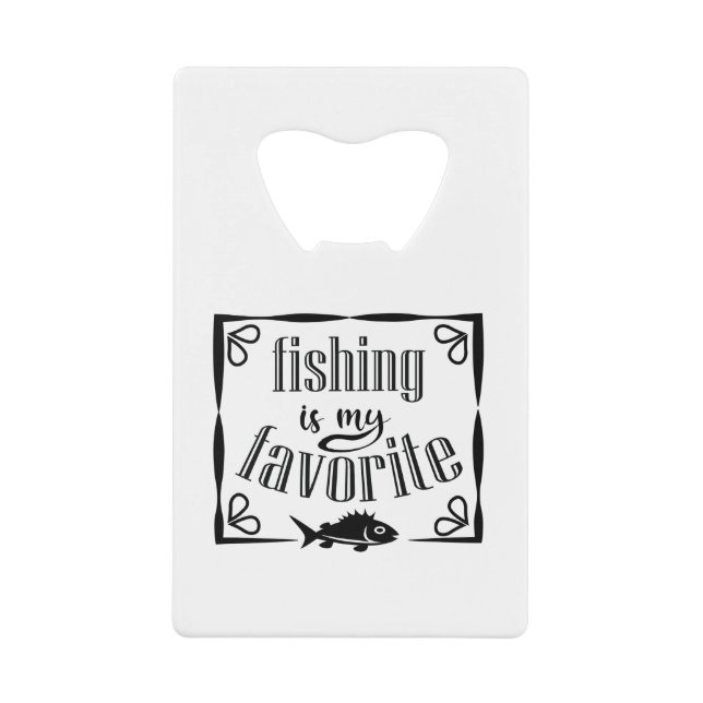 Fishing is my favourite quote  (Front)
