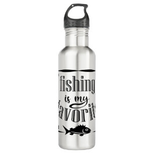 Fishing is my favourite quote  710 ml water bottle