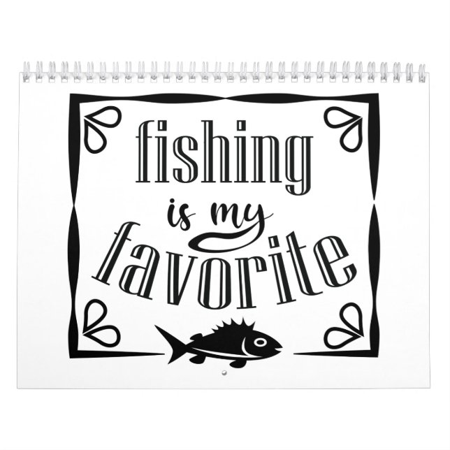 Fishing is my favourite quote  calendar (Cover)