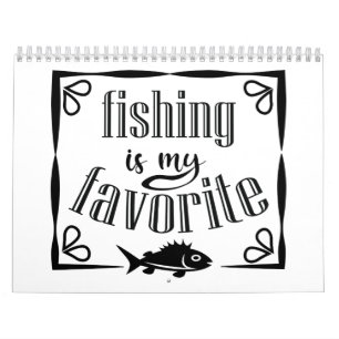 Fishing is my favourite quote calendar