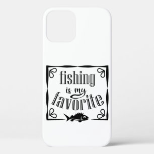 Fishing is my favourite quote  iPhone 12 case