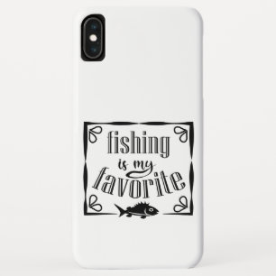 Fishing is my favourite quote  iPhone XS max case